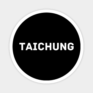 Taichung City, Taiwan Magnet